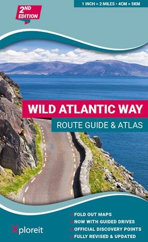 Wild Atlantic Way Route Guide and Atlas: The essential guide to driving Ireland's Atlantic coast (2nd edition)