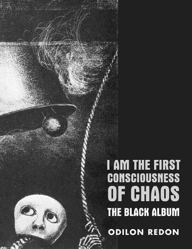 I Am the First Consciousness of Chaos: The Black Album (2nd Revised ed.)