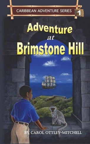 Adventure at Brimstone Hill: Caribbean Adventure Series Book 1 (Caribbean Adventure 1 5th ed.)