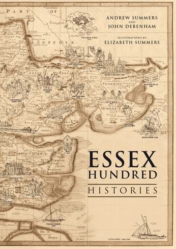 The Essex Hundred Histories: (15th Revised edition)