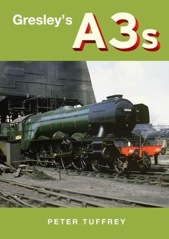 Gresley's A3s