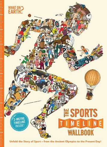 The Sports Timeline Wallbook: (What on Earth Wallbook)