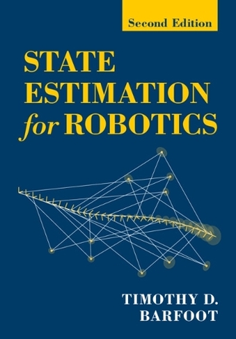 State Estimation for Robotics: Second Edition (2nd Revised edition)