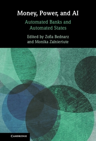Money, Power, and AI: Automated Banks and Automated States