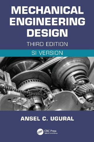 Mechanical Engineering Design (SI Edition): (3rd edition)