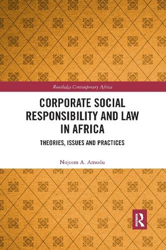 Corporate Social Responsibility and Law in Africa: Theories, Issues and Practices (Routledge Contemporary Africa)