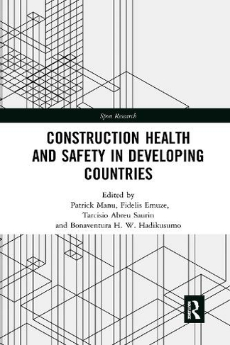 Construction Health and Safety in Developing Countries: (Spon Research)