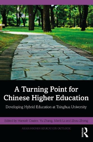 A Turning Point for Chinese Higher Education: Developing Hybrid Education at Tsinghua University (Asian Higher Education Outlook)