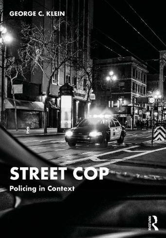 Street Cop: Policing in Context
