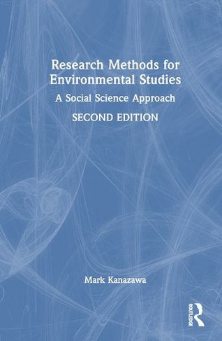 Research Methods for Environmental Studies: A Social Science Approach (2nd edition)