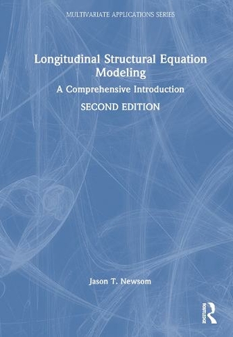 Longitudinal Structural Equation Modeling: A Comprehensive Introduction (Multivariate Applications Series 2nd edition)