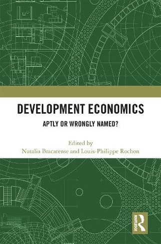 Development Economics: Aptly or Wrongly Named?