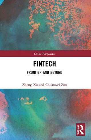 Fintech: Frontier and Beyond (China Perspectives)