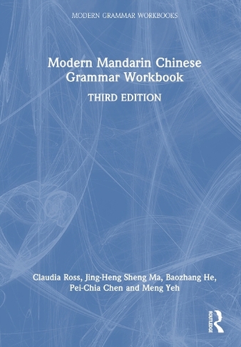 Modern Mandarin Chinese Grammar Workbook: (Modern Grammar Workbooks 3rd edition)
