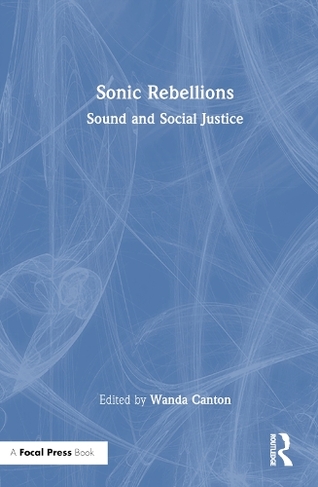 Sonic Rebellions: Sound and Social Justice