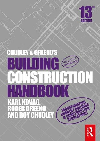 Chudley and Greeno's Building Construction Handbook: (13th edition)