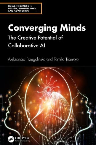 Converging Minds: The Creative Potential of Collaborative AI (Human Factors in Design, Engineering, and Computing)