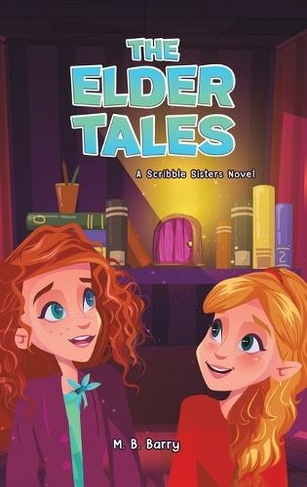 The Elder Tales: A Scribble Sisters Novel