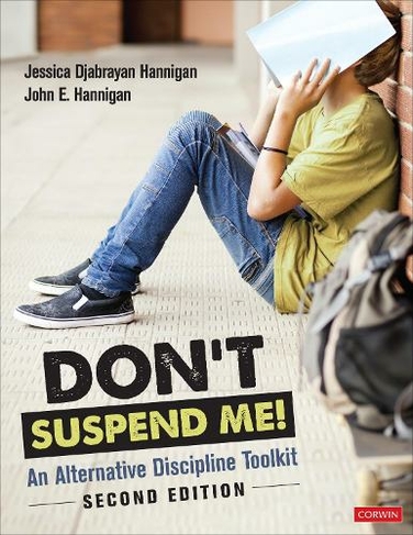 Don't Suspend Me!: An Alternative Discipline Toolkit (2nd Revised edition)