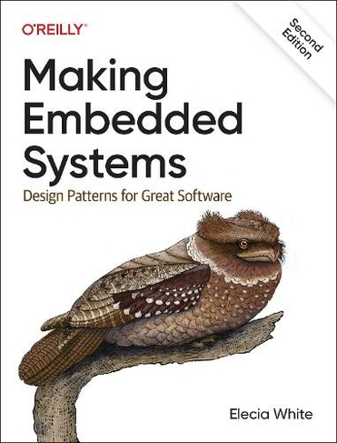 Making Embedded Systems: Design Patterns for Great Software (2nd edition)