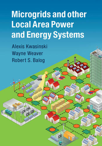Microgrids and other Local Area Power and Energy Systems