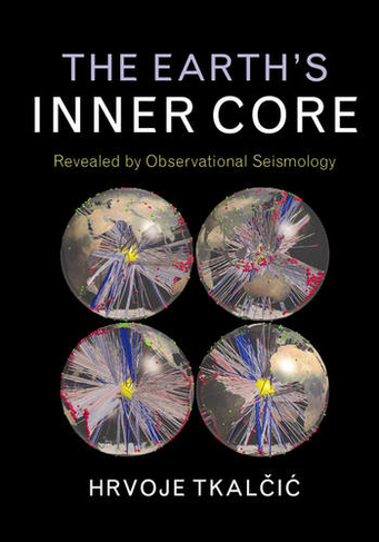 The Earth's Inner Core: Revealed by Observational Seismology