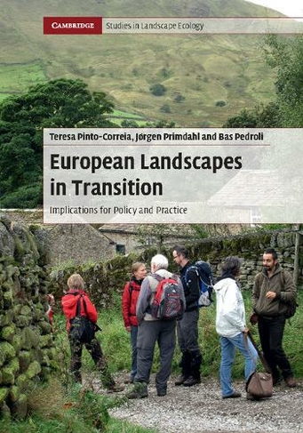 European Landscapes in Transition: Implications for Policy and Practice (Cambridge Studies in Landscape Ecology)