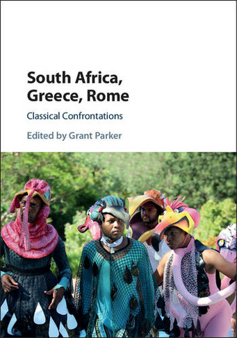 South Africa, Greece, Rome: Classical Confrontations