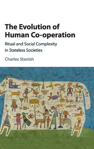 The Evolution of Human Co-operation: Ritual and Social Complexity in Stateless Societies