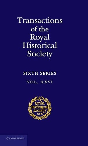 Transactions of the Royal Historical Society: Volume 26: (Royal Historical Society Transactions)