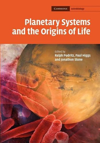 Planetary Systems and the Origins of Life: (Cambridge Astrobiology)