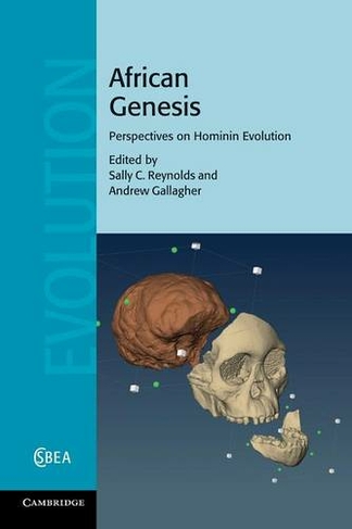 African Genesis: Perspectives on Hominin Evolution (Cambridge Studies in Biological and Evolutionary Anthropology)