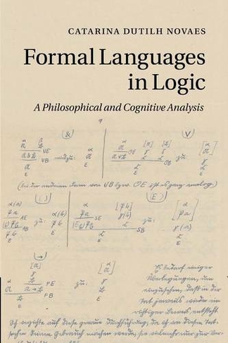 Formal Languages in Logic: A Philosophical and Cognitive Analysis