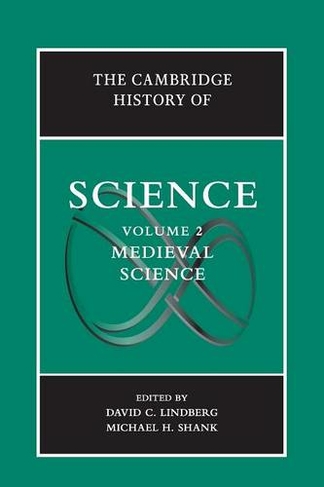 The Cambridge History of Science: Volume 2, Medieval Science: (The Cambridge History of Science)