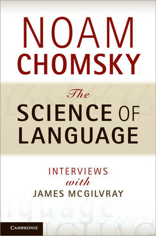 The Science of Language: Interviews with James McGilvray