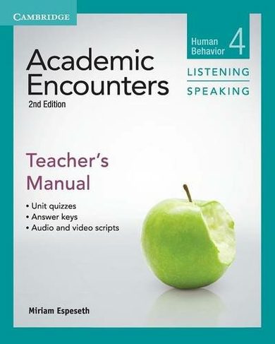 Academic Encounters Level 4 Teacher's Manual Listening and Speaking: Human Behavior (2nd Revised edition)