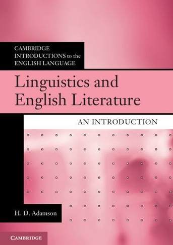 Linguistics and English Literature: An Introduction (Cambridge Introductions to the English Language)