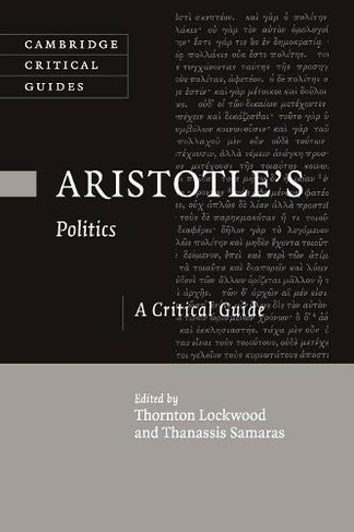 Aristotle's Politics: A Critical Guide (Cambridge Critical Guides)