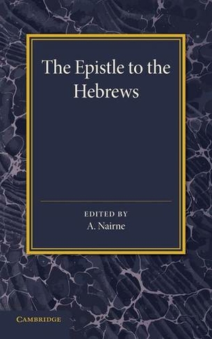 The Epistle to the Hebrews: With Introduction and Notes