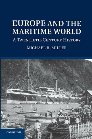 Europe and the Maritime World: A Twentieth-Century History