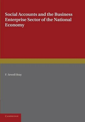 Social Accounts and the Business Enterprise Sector of the National Economy