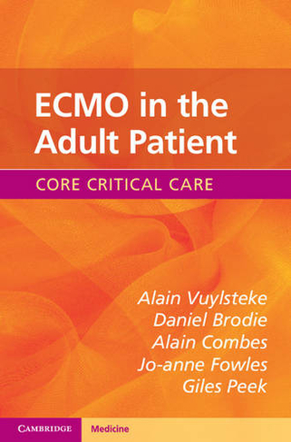 ECMO in the Adult Patient: (Core Critical Care)