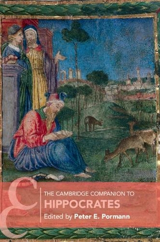 The Cambridge Companion to Hippocrates: (Cambridge Companions to Philosophy)