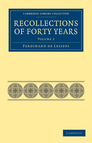 Recollections of Forty Years: (Recollections of Forty Years 2 Volume Set Volume 2)