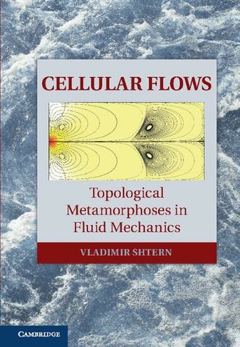 Cellular Flows: Topological Metamorphoses in Fluid Mechanics