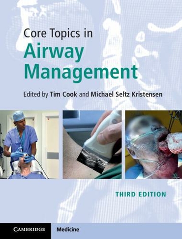 Core Topics in Airway Management: (3rd Revised edition)