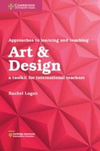 Approaches to Learning and Teaching Art & Design: A Toolkit for International Teachers