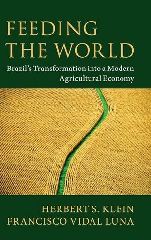 Feeding the World: Brazil's Transformation into a Modern Agricultural Economy