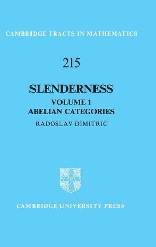 Slenderness: Volume 1, Abelian Categories: (Cambridge Tracts in Mathematics)