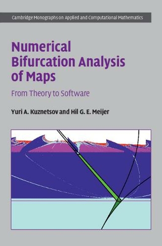 Numerical Bifurcation Analysis of Maps: From Theory to Software (Cambridge Monographs on Applied and Computational Mathematics)